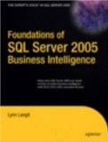 Foundation of SQL Server 2005 Business Intelligence